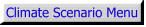 Climate Scenario Menu